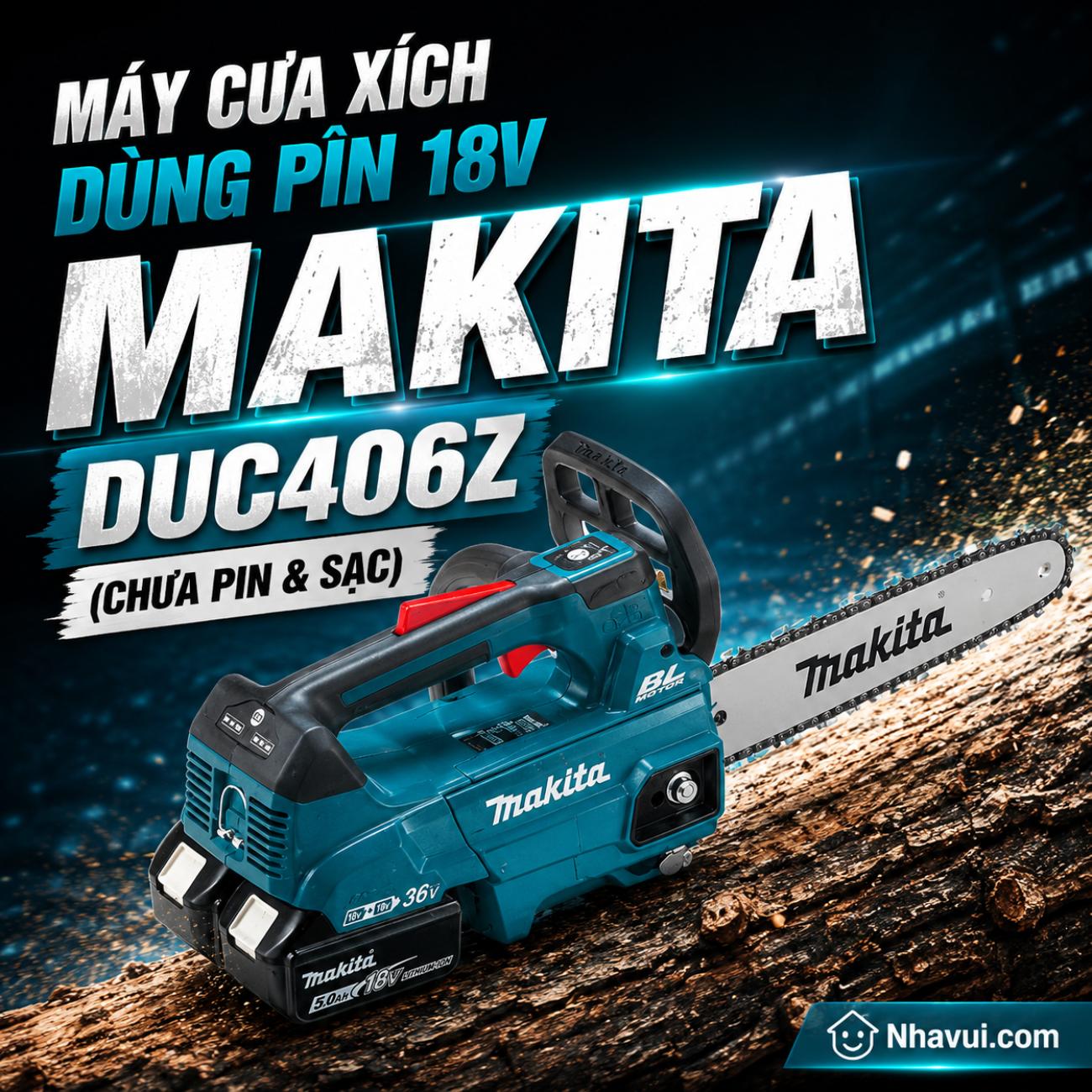 Máy cưa xích dùng pin 18Vx2 Makita DUC406Z (Chưa Pin & Sạc)