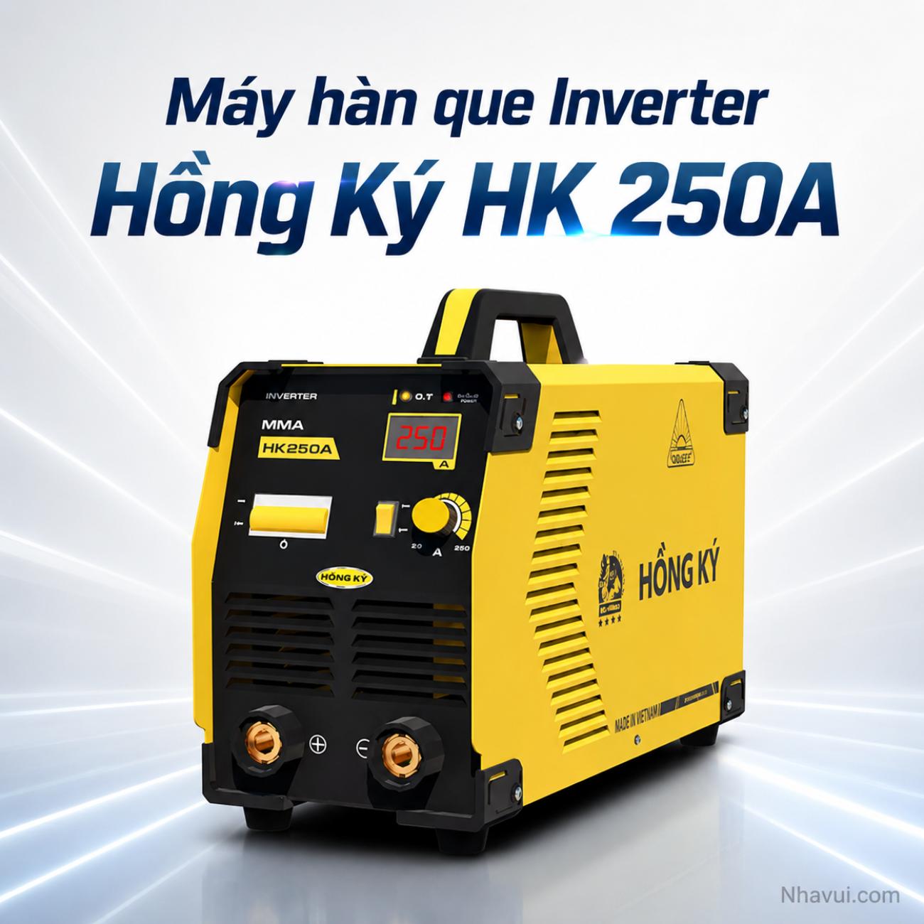 Máy hàn que Inverter Hồng Ký HK 250A 250A nguồn điện 220V
