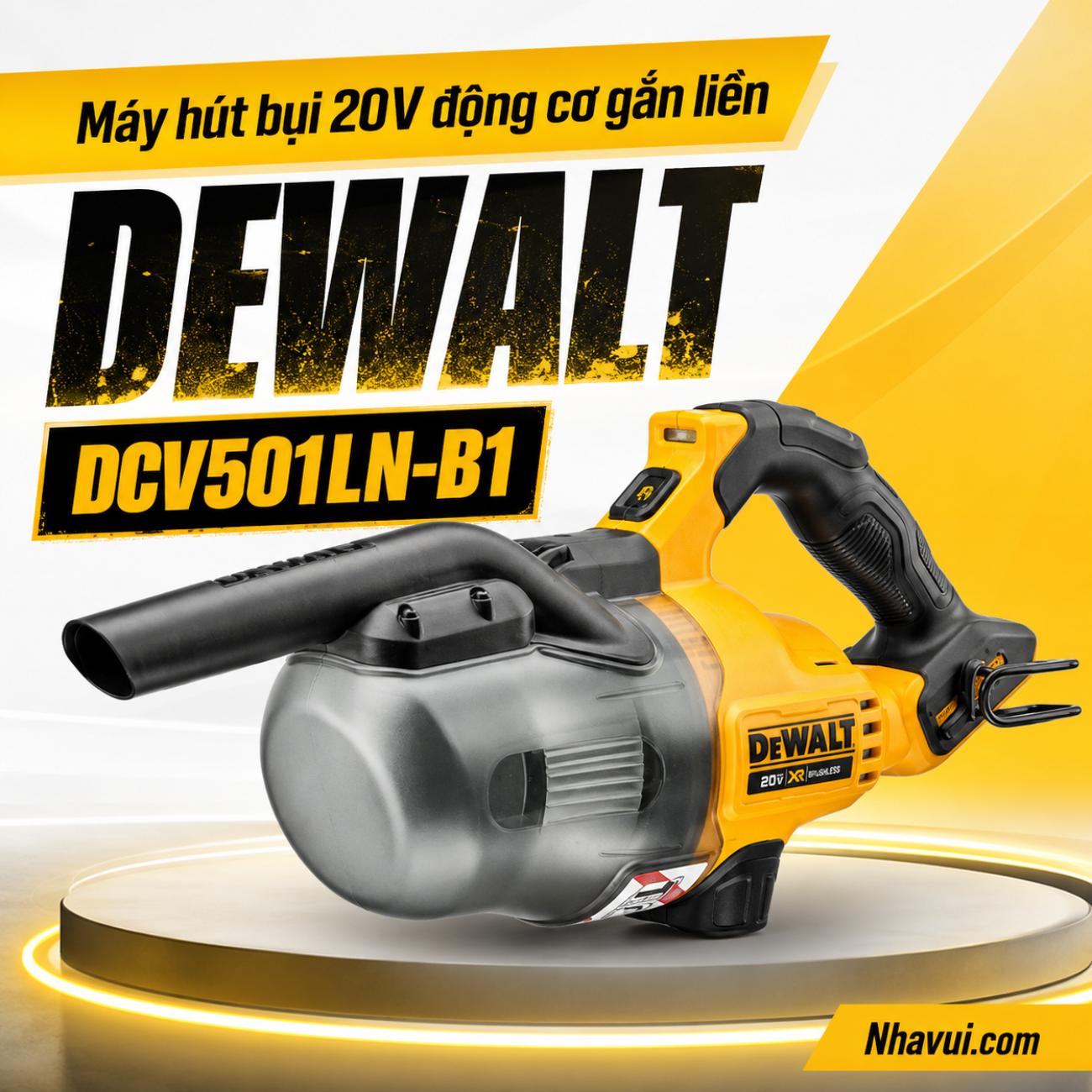 Máy hút bụi dùng pin 20V Dewalt DCV501LN-B1 (Chưa Pin & Sạc)