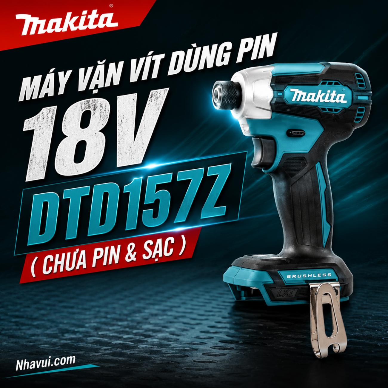 Máy vặn vít dùng pin 18V Makita DTD157Z (Chưa Pin & Sạc)