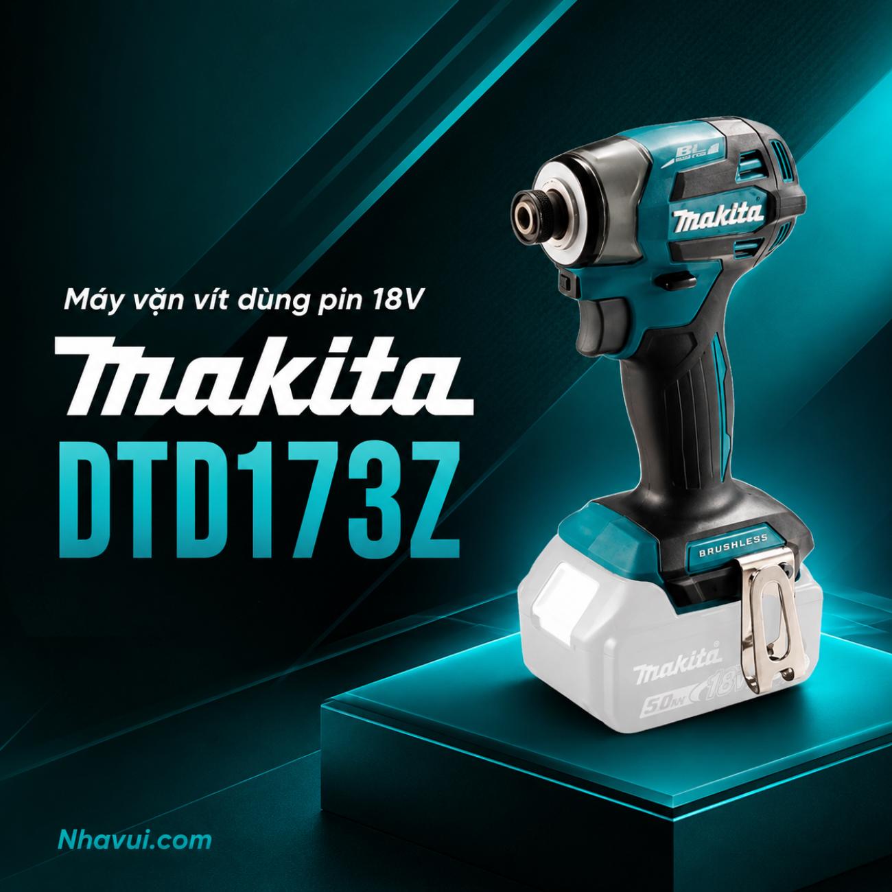 Máy vặn vít dùng pin 18V Makita DTD173Z (Chưa Pin & Sạc)