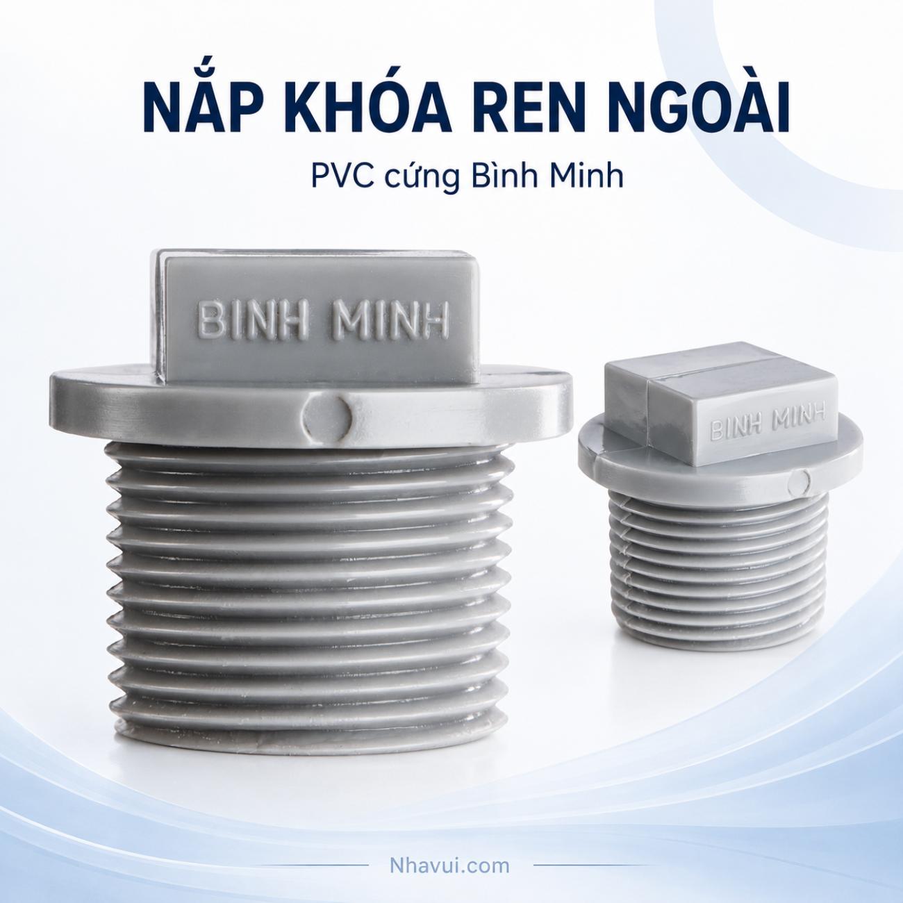 Nắp khóa ren ngoài PVC cứng Bình Minh