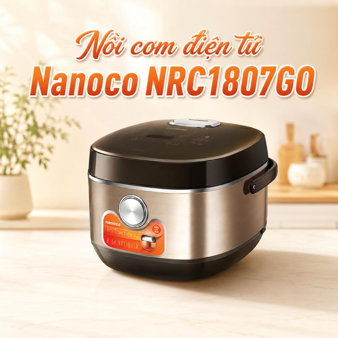Nồi cơm điện tử Nanoco NRC1807GO 1.8L màu vàng đồng