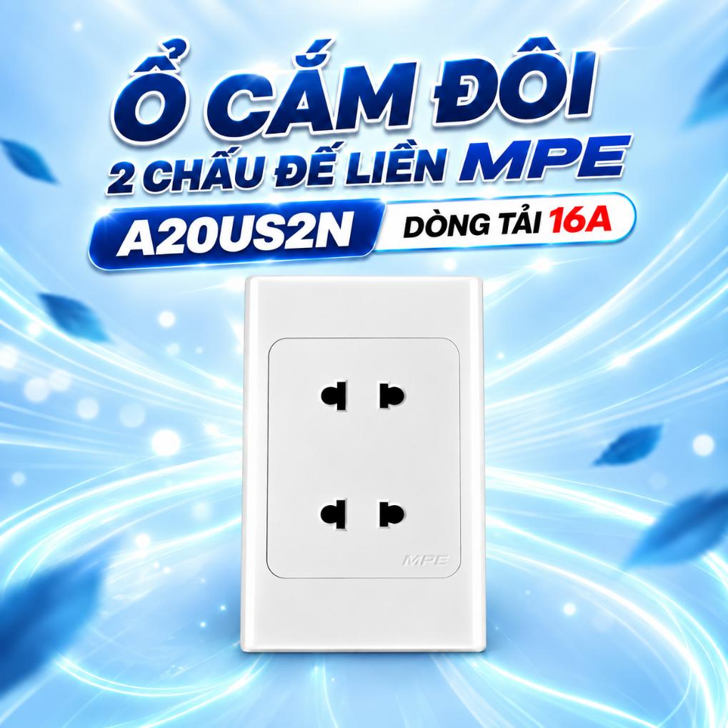 Ổ cắm đôi 2 chấu đế liền MPE A20US2N 16A, 250V~, 120×72mm