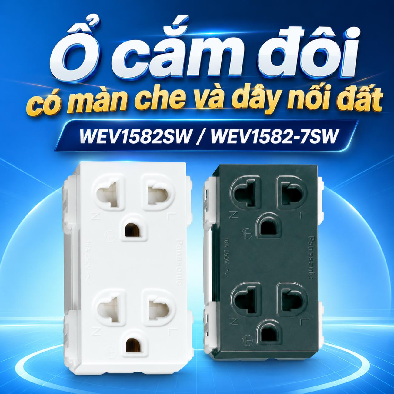 Ổ cắm đôi có màn che và dây nối đất Panasonic WEV1582SW / WEV1582-7SW / WEV1582H/WEV1582-7H WIDE Series 250VAC – 16A