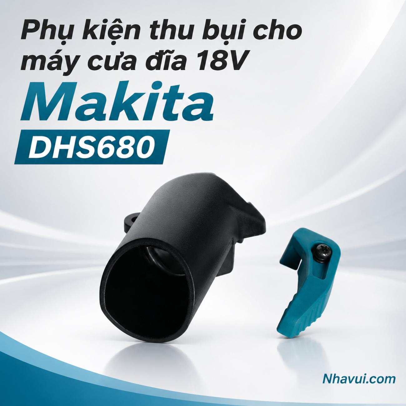 Phụ kiện thu bụi cho máy cưa đĩa 18V Makita DHS680