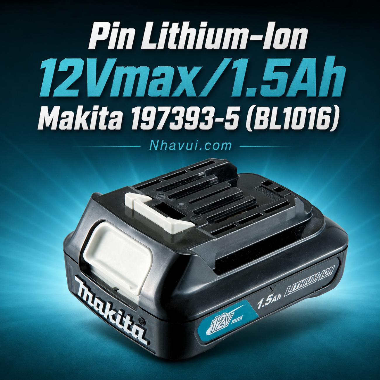 Pin Lithium-Ion 12Vmax/1.5Ah Makita 197393-5 (BL1016)