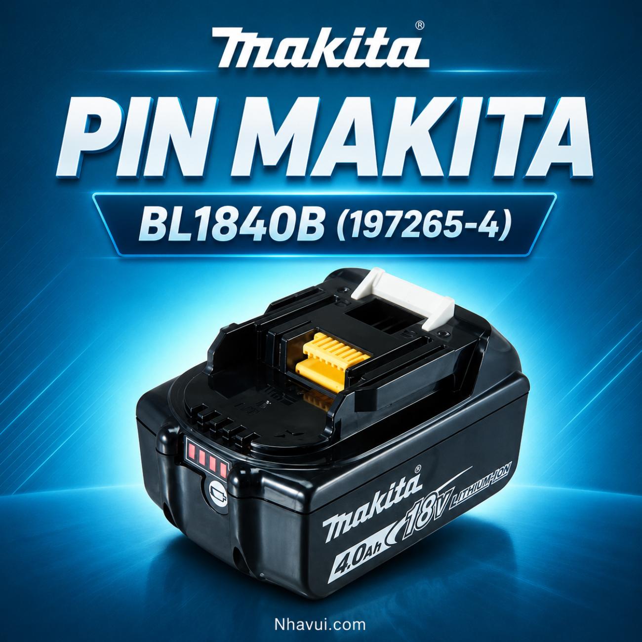Pin Makita BL1840B 18V 4.0Ah 197265-4