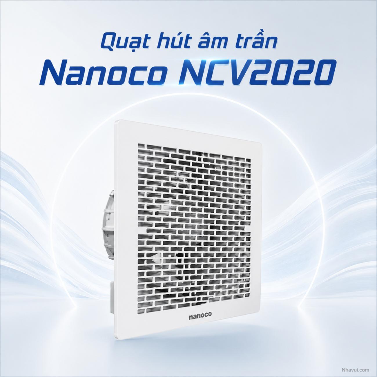 Quạt hút âm trần không dùng ống dẫn Nanoco NCV2020