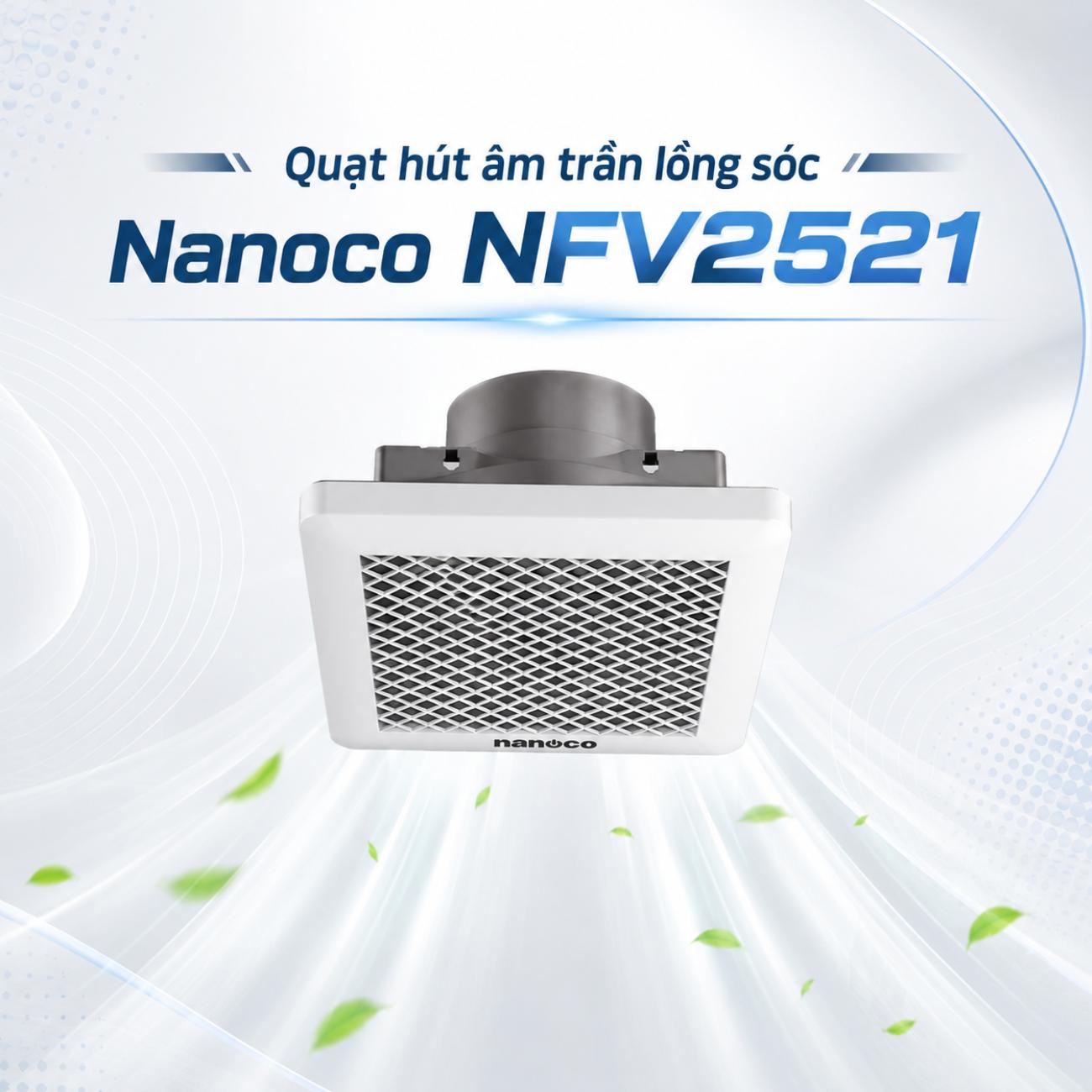 Quạt hút âm trần lồng sóc Nanoco NFV2521