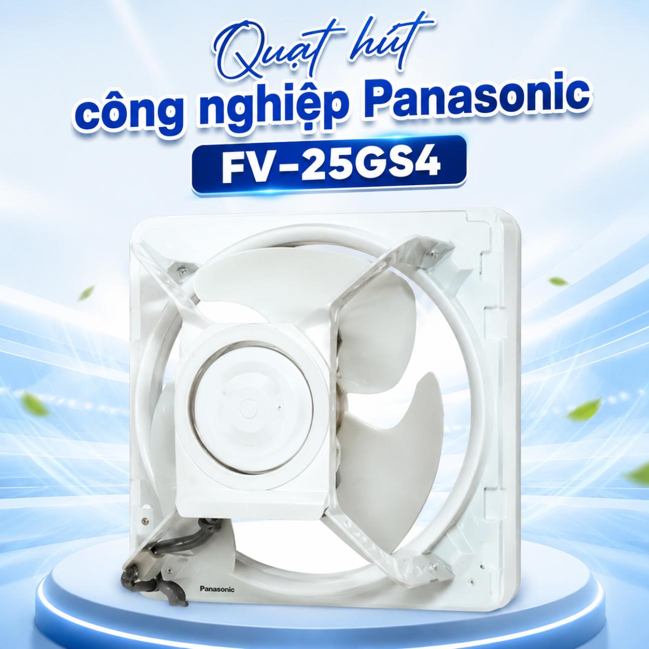 Quạt hút công nghiệp Panasonic FV-25GS4 gắn tường, công suất 39W