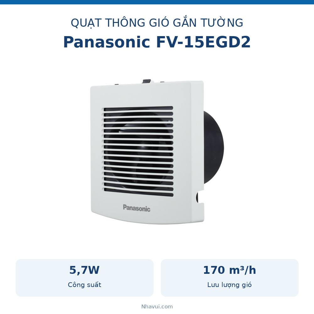 Quạt hút gắn tường Panasonic FV-15EGD2 220V 5.7W 170CMH độ ồn thấp