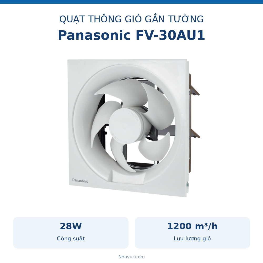 Quạt hút gắn tường Panasonic FV-30AU1 loại 1 chiều không có màn che, lưu lượng gió 1200 CMH