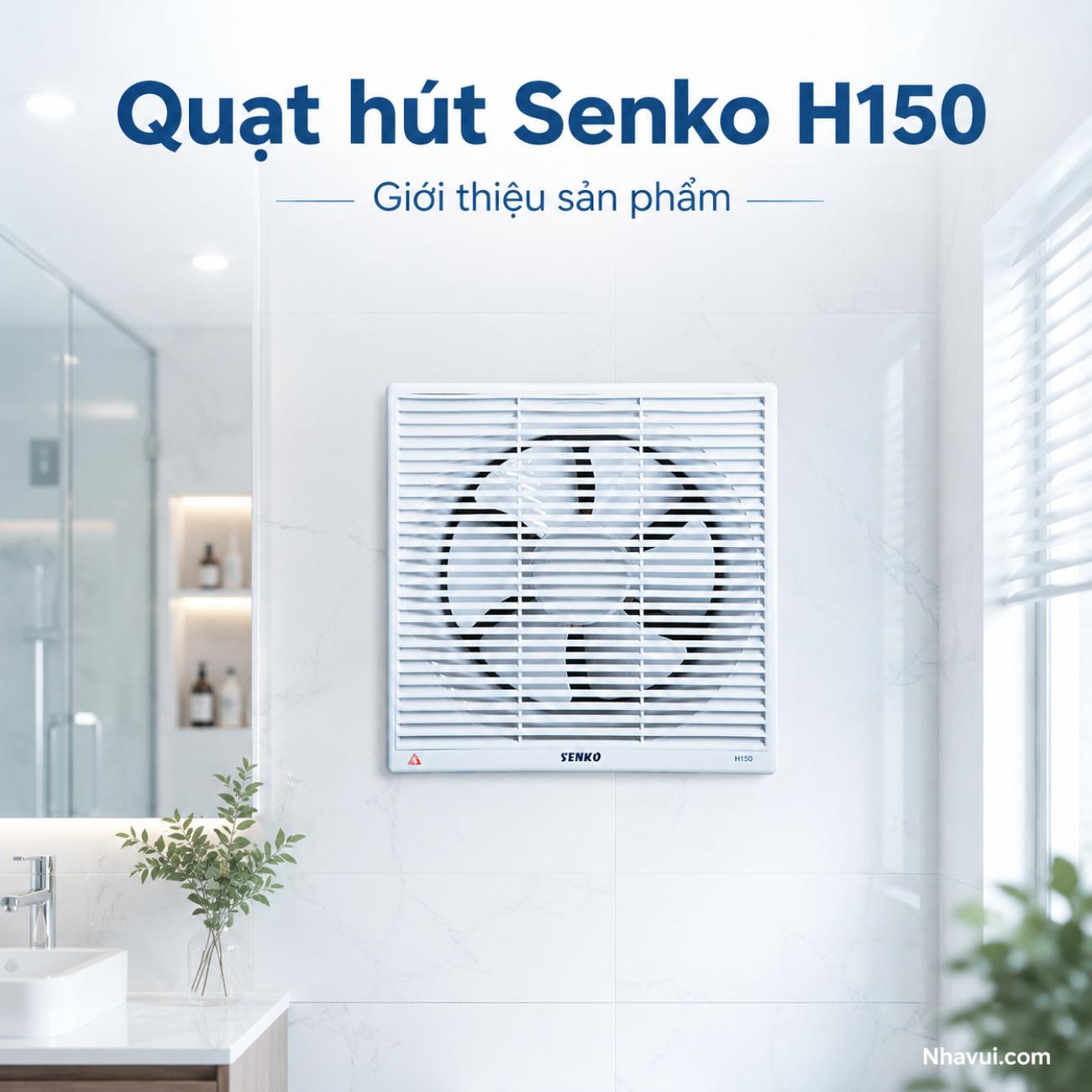 Quạt hút Senko H150 30W 2 chiều cánh 15cm khung âm tường 200x200mm
