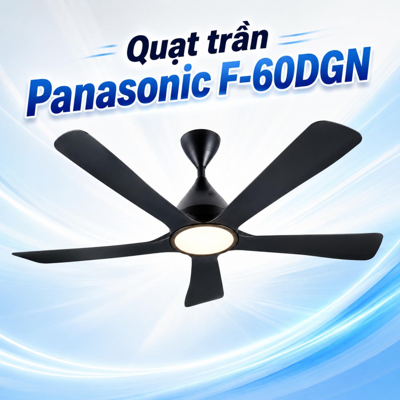 Quạt trần Panasonic F-60DGN 5 cánh 73W có đèn LED và điều khiển từ xa