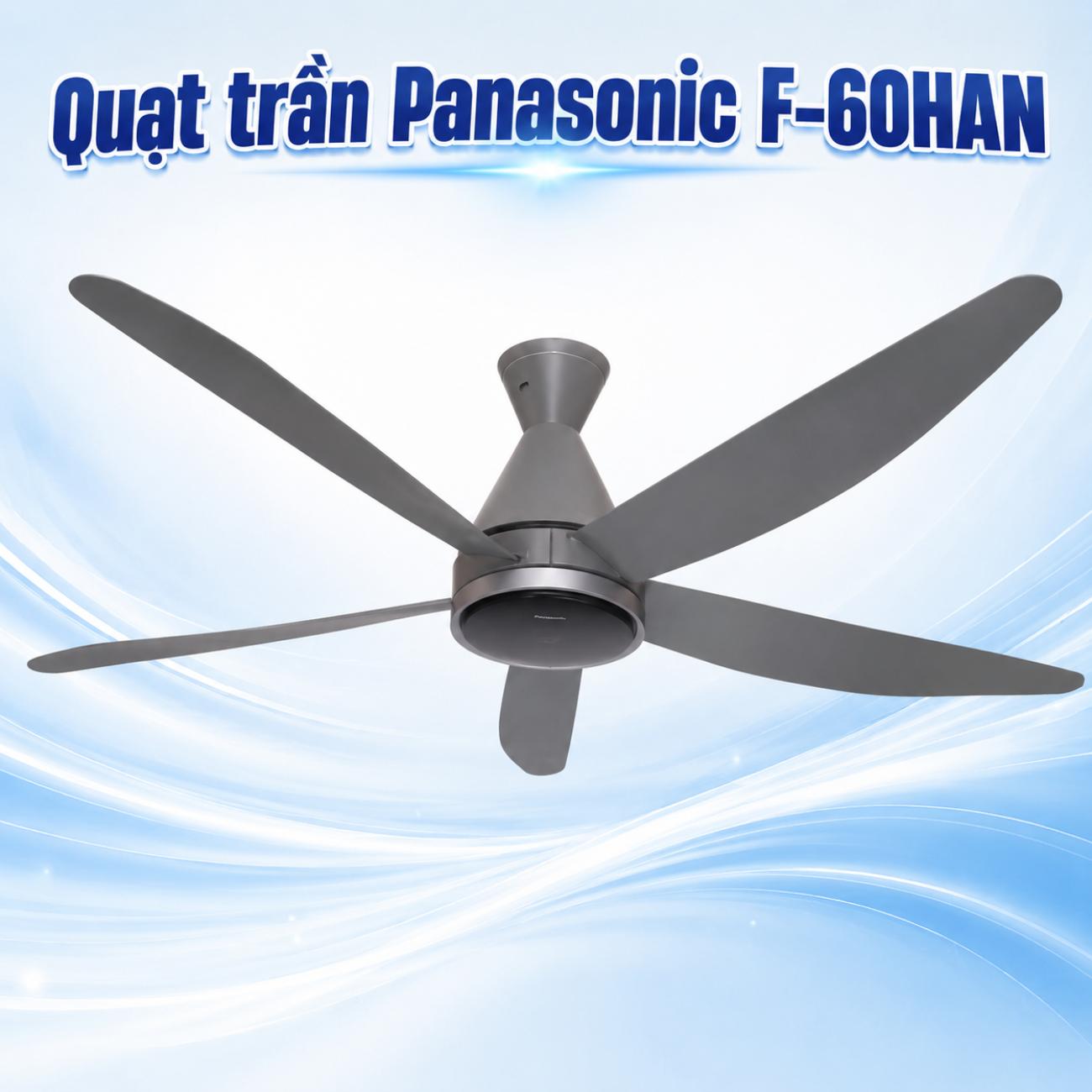 Quạt trần Panasonic F-60HAN màu xám 5 cánh 40W điều khiển LCD