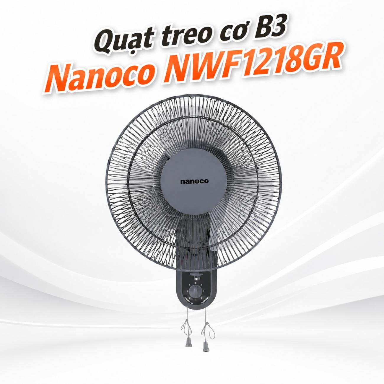 Quạt treo cơ B3 Nanoco NWF1218GR màu ghi