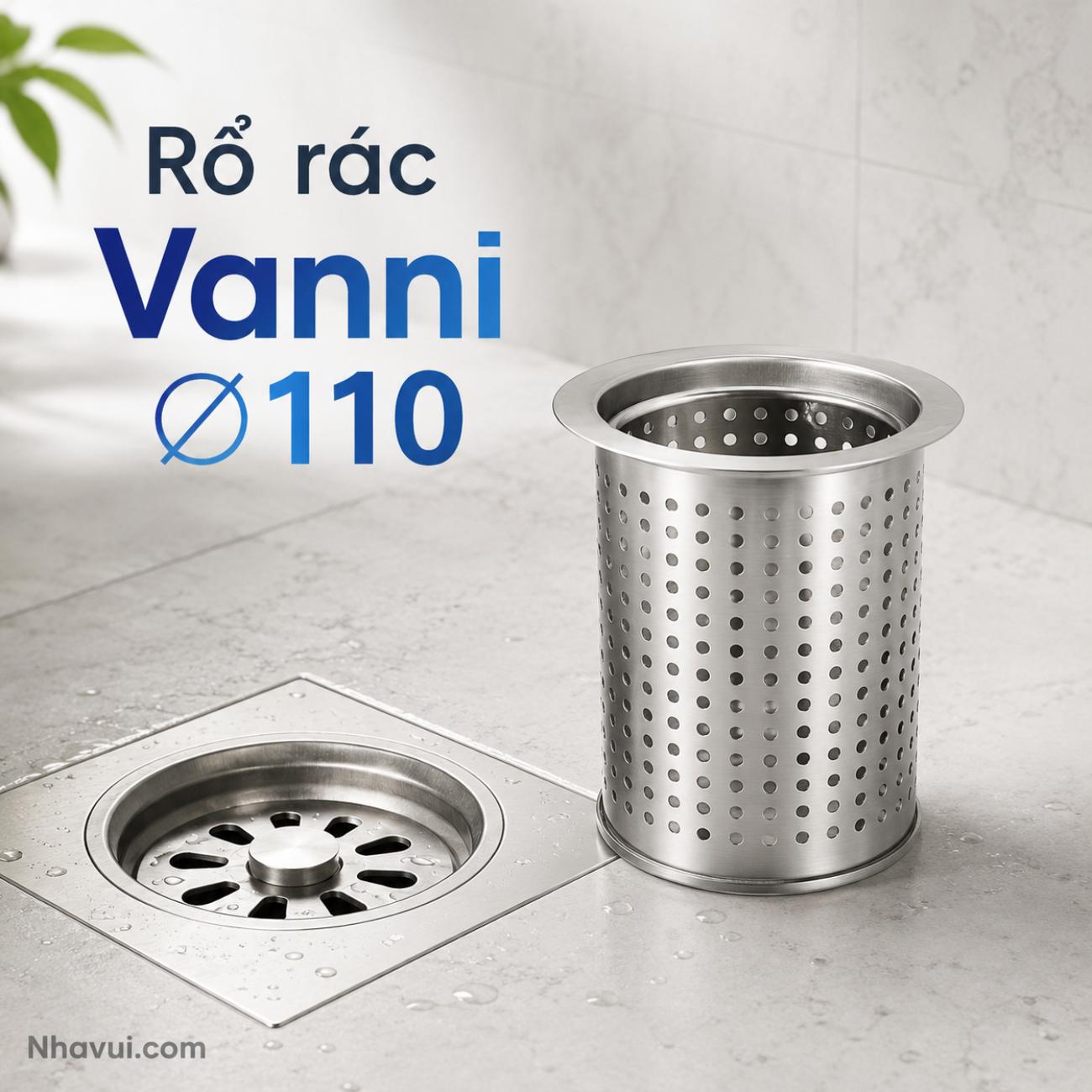 Rổ rác Vanni Ø110 inox lỗ thoát nước chống nghẹt
