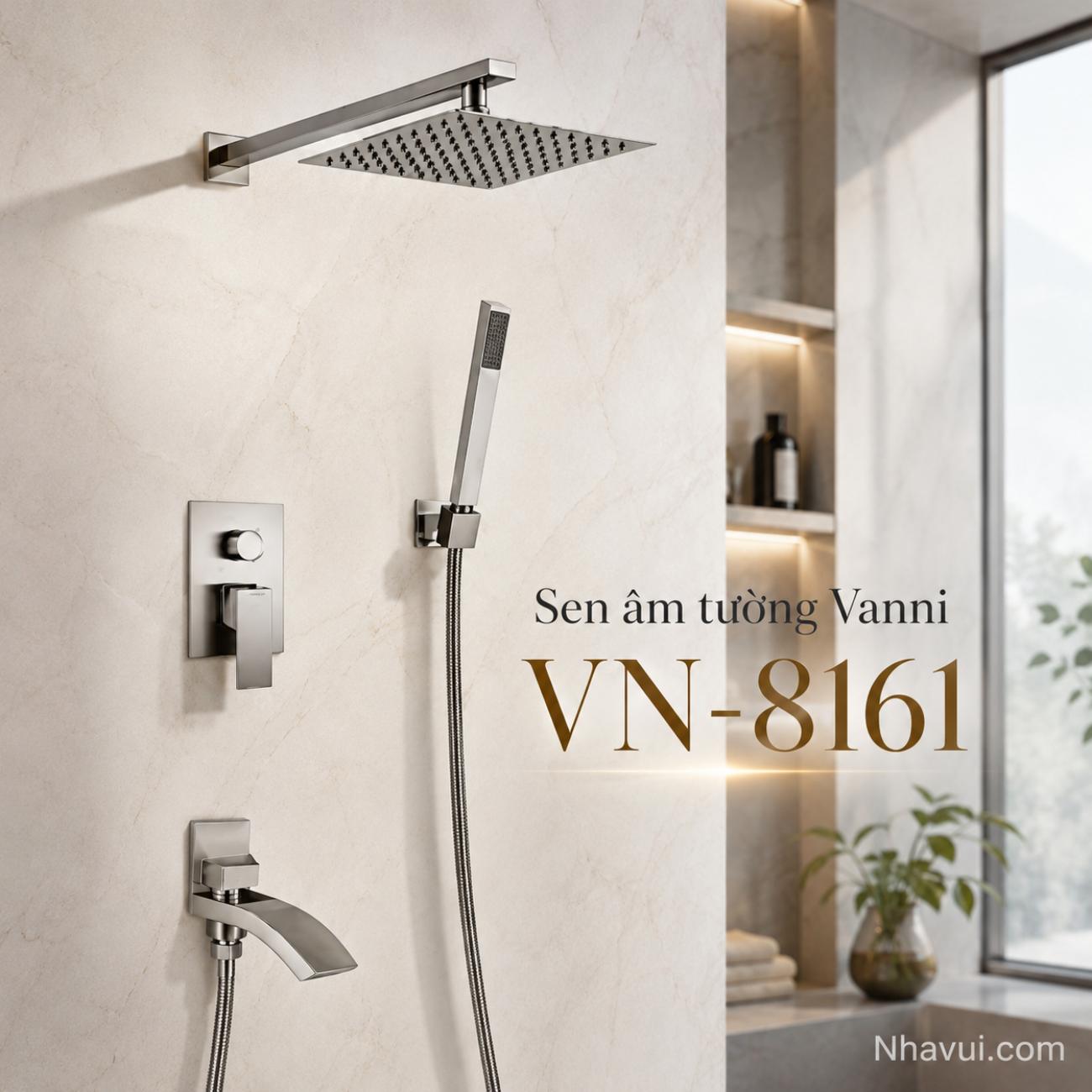 Sen âm tường nóng lạnh Vanni VN-8161 INOX 304 mạ crome