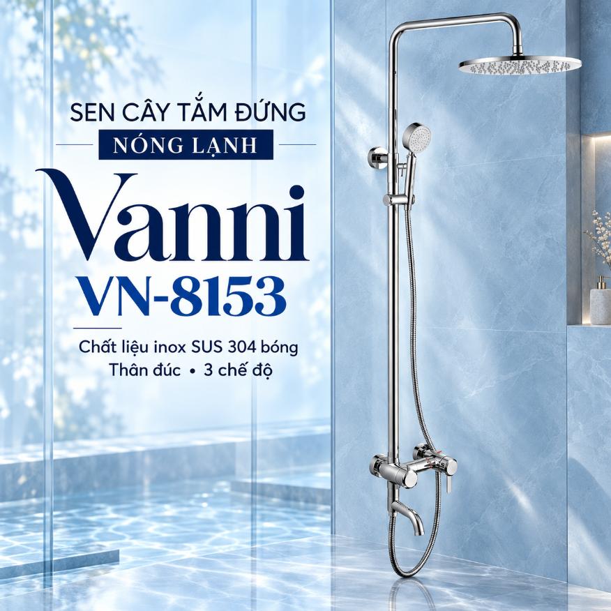 Sen cây tắm đứng nóng lạnh Vanni VN-8153 Inox SUS 304 bóng 3 chế độ