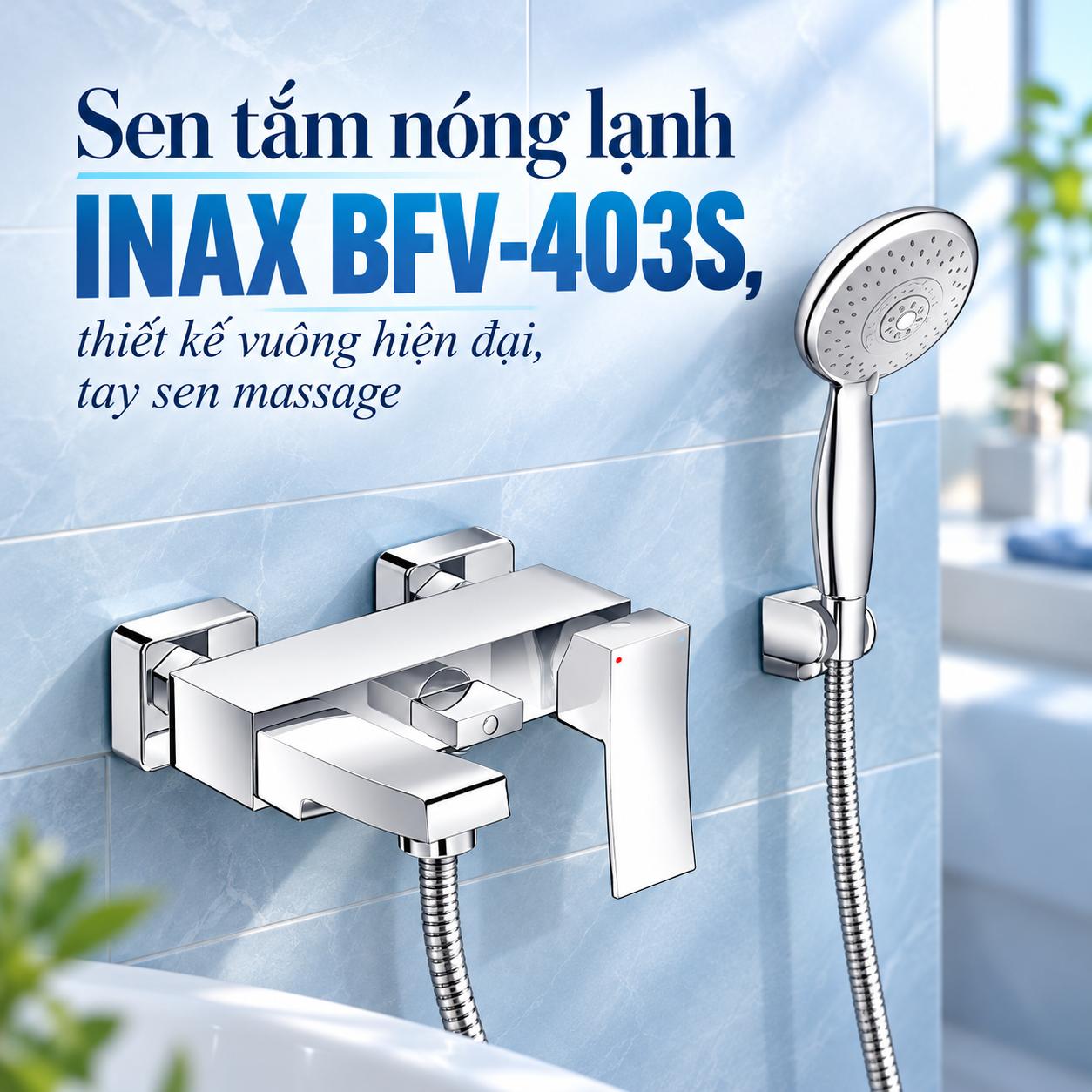 Sen tắm nóng lạnh INAX BFV-403S