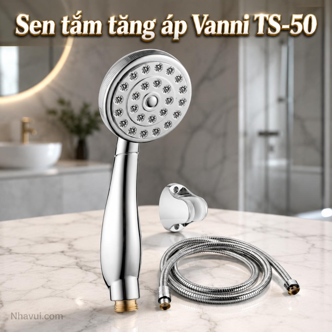 Sen tắm tăng áp Vanni TS-50 tay sen lớn