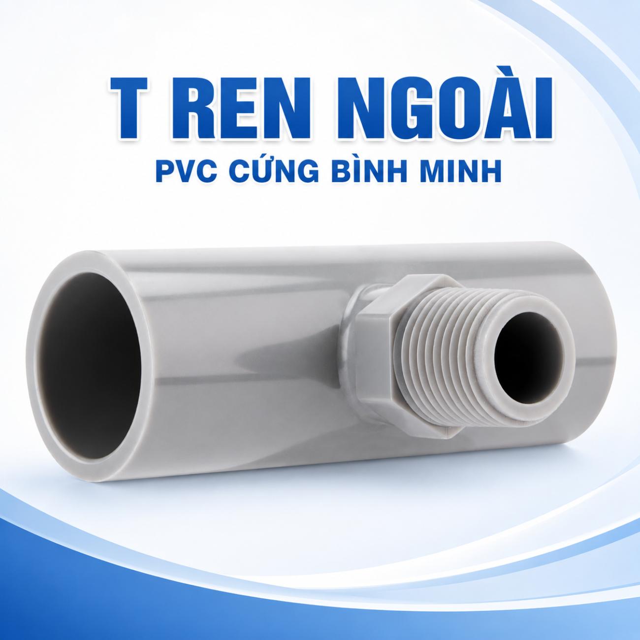 T ren ngoài PVC cứng Bình Minh 21D