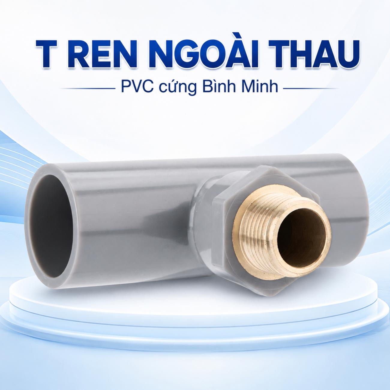 T ren ngoài thau PVC cứng Bình Minh