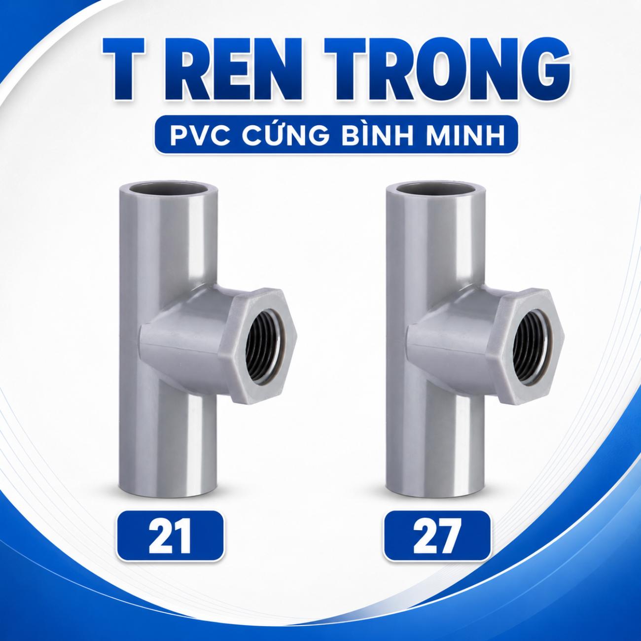 T ren trong PVC cứng Bình Minh