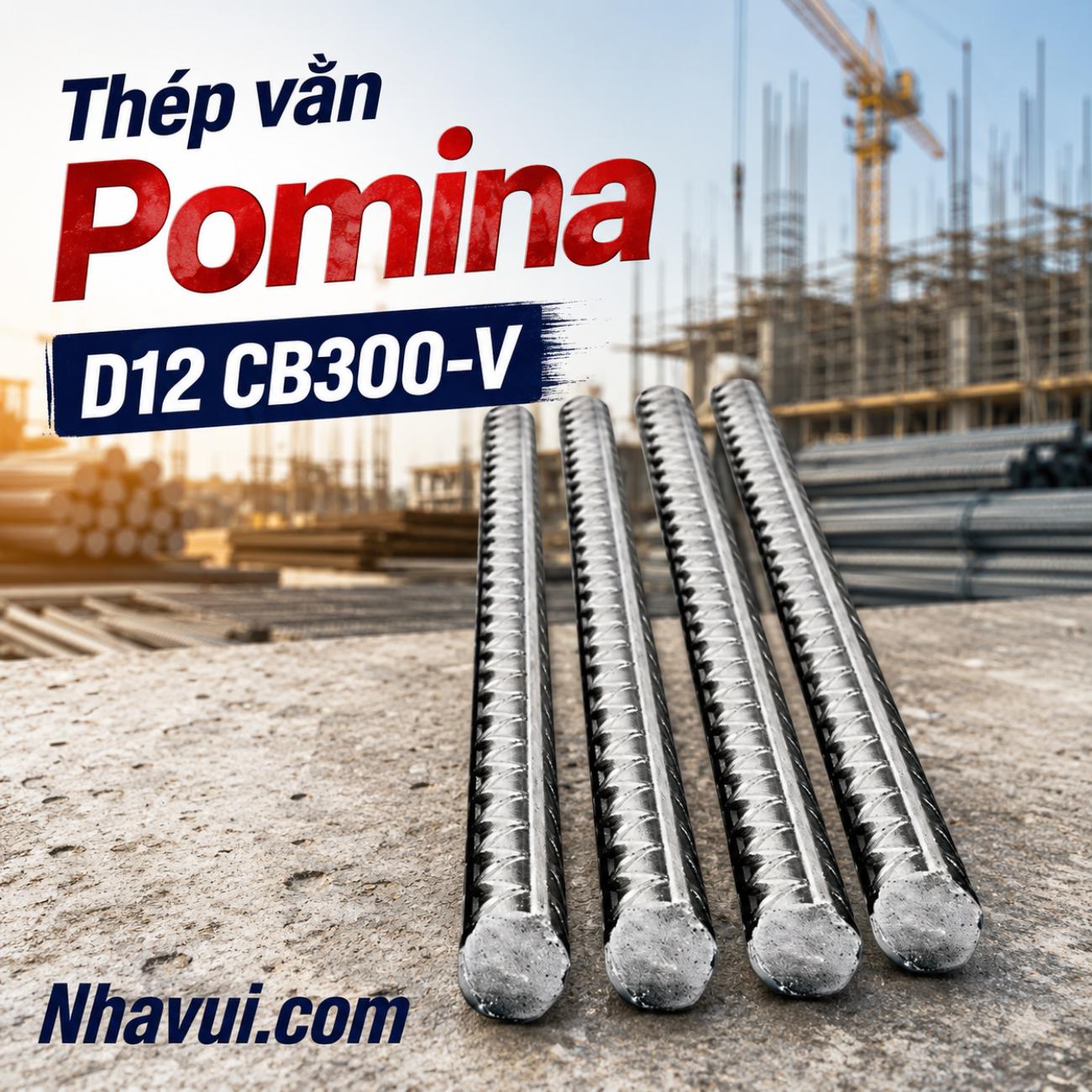 Thép thanh vằn D12 Pomina CB300-V / CB400-V