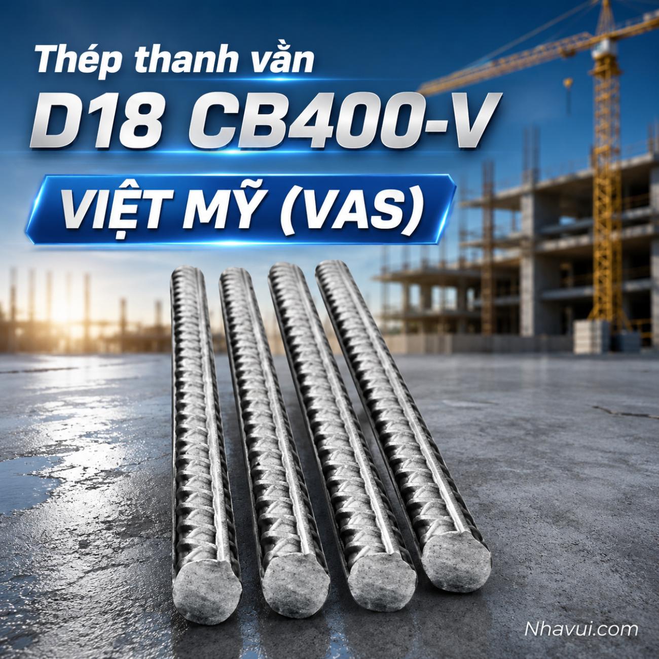 Thép thanh vằn D18 Việt Mỹ VAS CB400-V