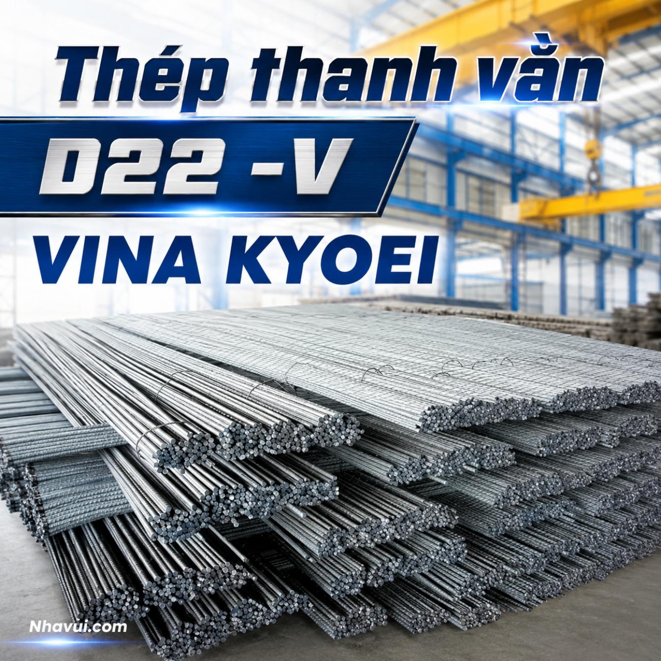 Thép thanh vằn D22 Vina Kyoei CB400-V / CB500-V
