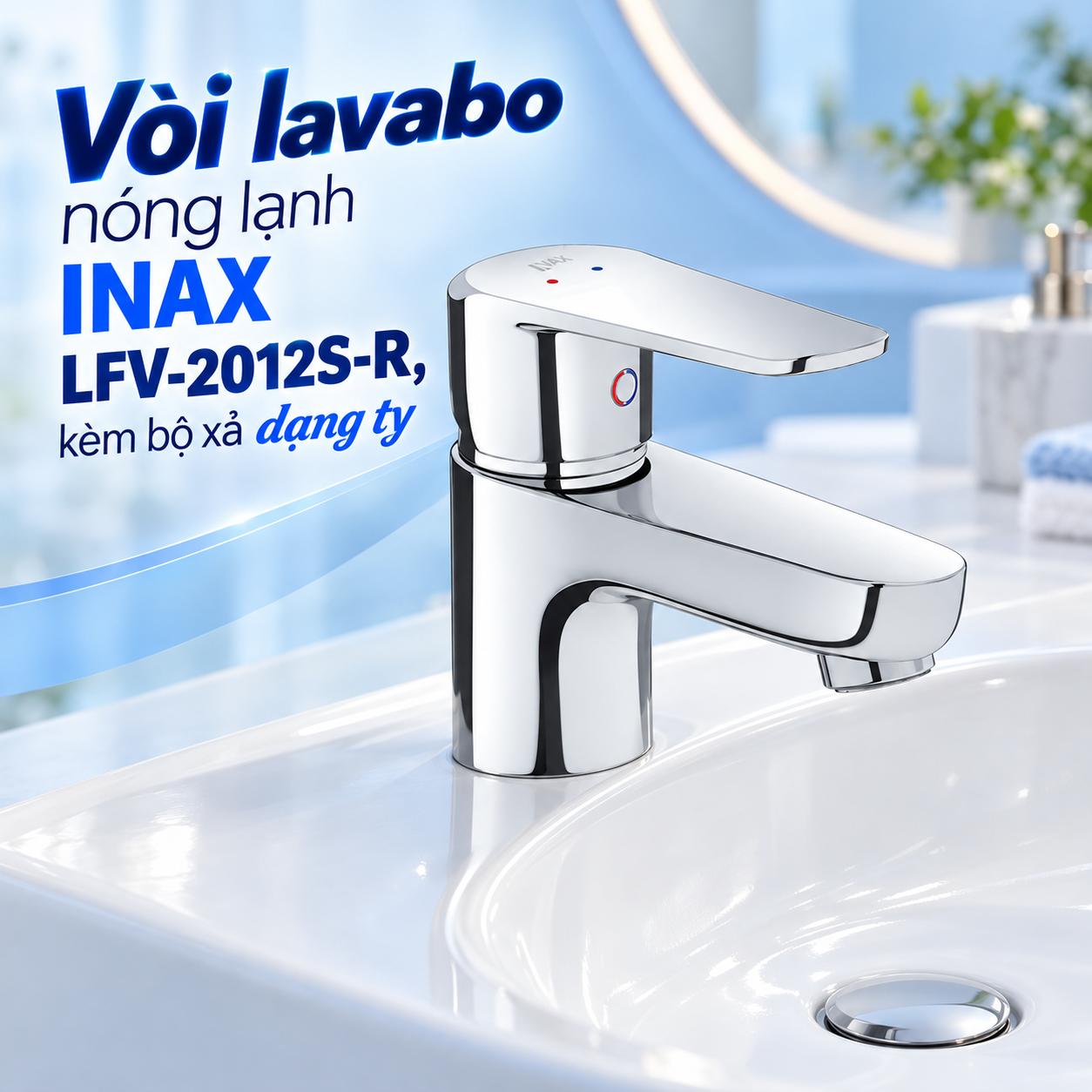 Vòi chậu lavabo nóng lạnh INAX LFV-2012S-R