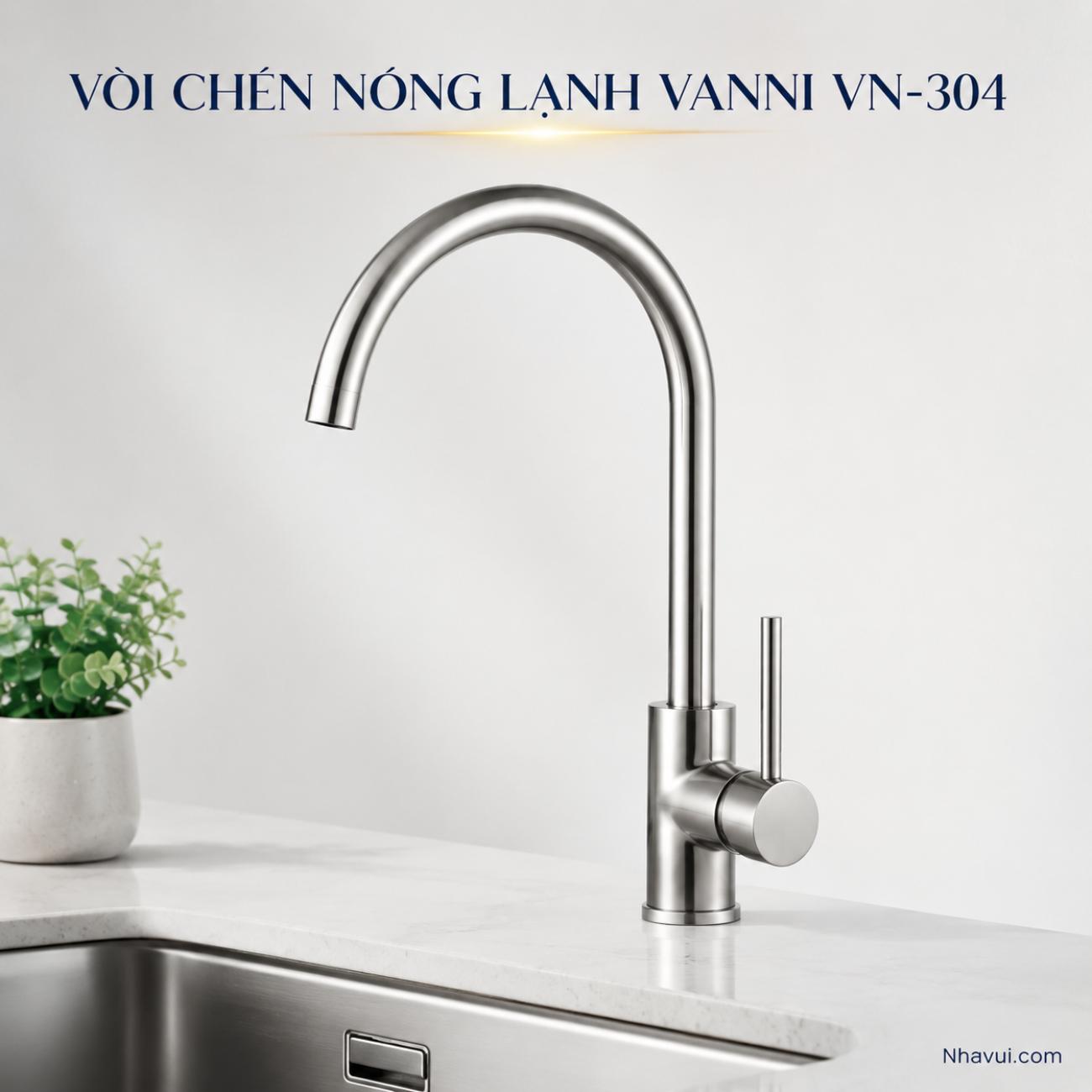 Vòi chén nóng lạnh Vanni VN-304 chất liệu inox SUS 304 mạ crome