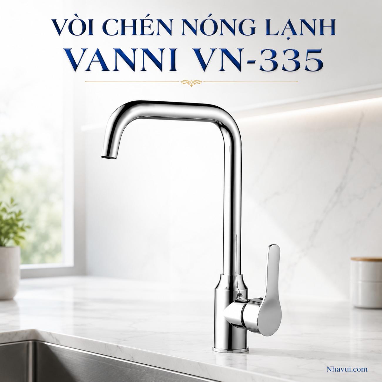 Vòi chén nóng lạnh Vanni VN-335 chất liệu inox 304 bóng