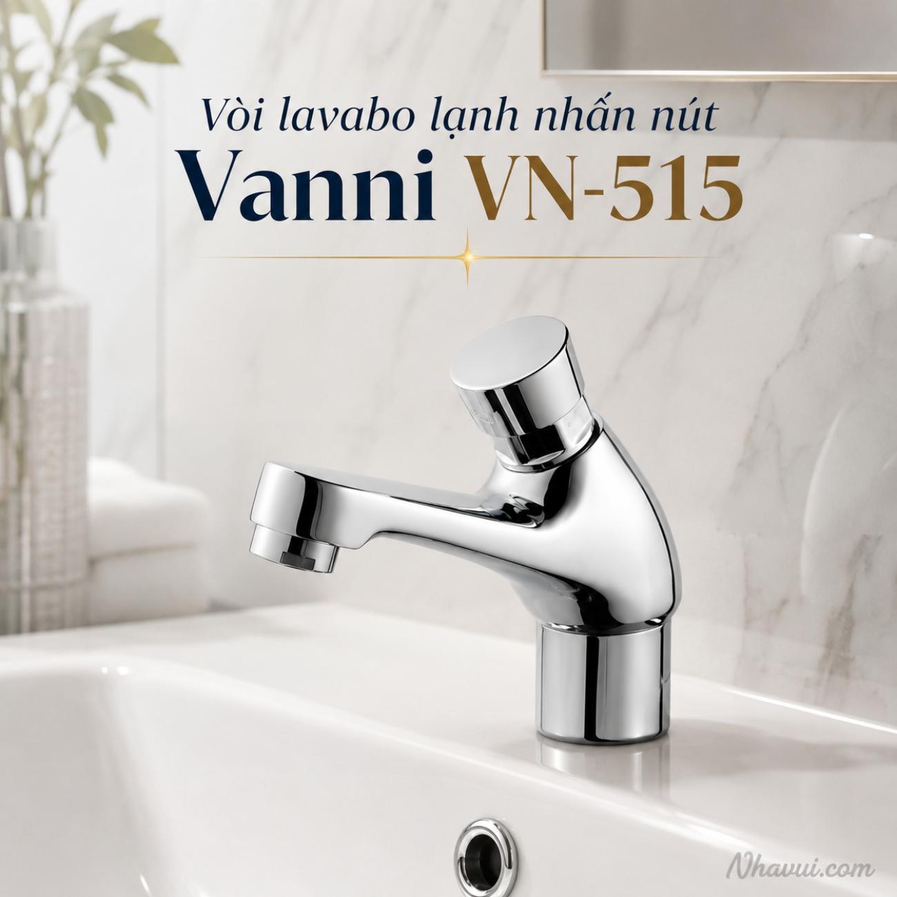 Vòi lavabo lạnh nhấn nút Vanni VN-515 đồng thau mạ crome