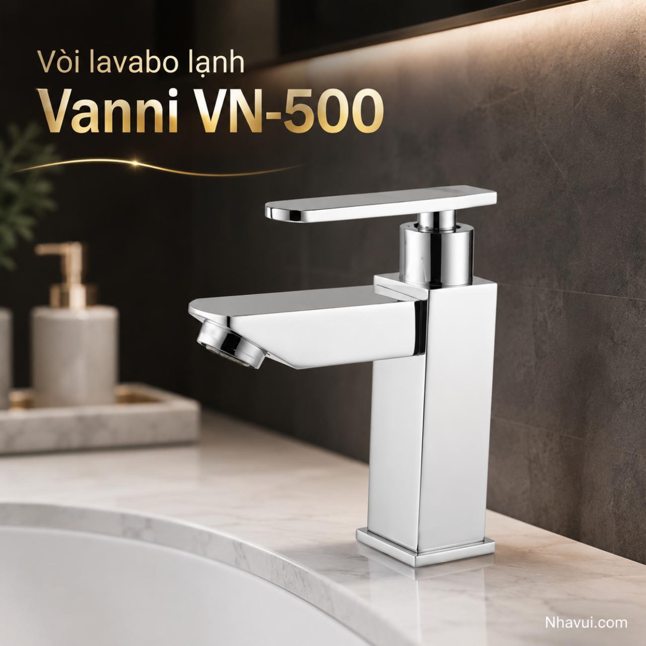 Vòi lavabo lạnh Vanni VN-500 chất liệu đồng thau mạ crome