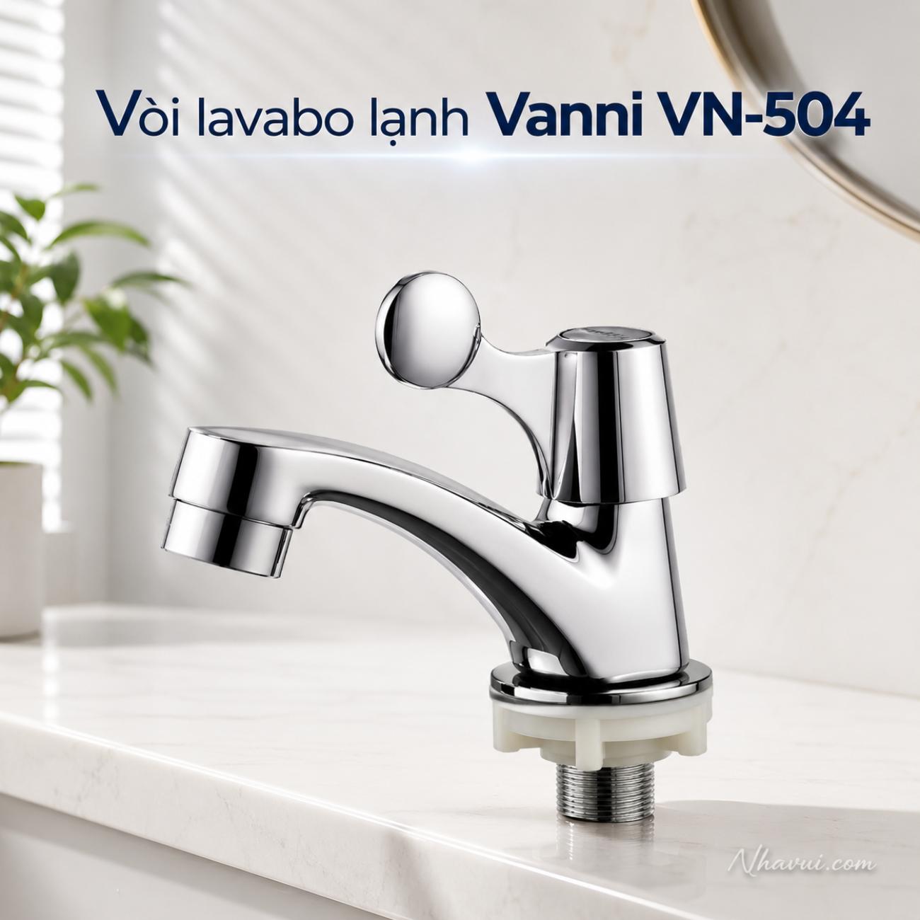 Vòi lavabo lạnh Vanni VN-504 đồng thau mạ crome
