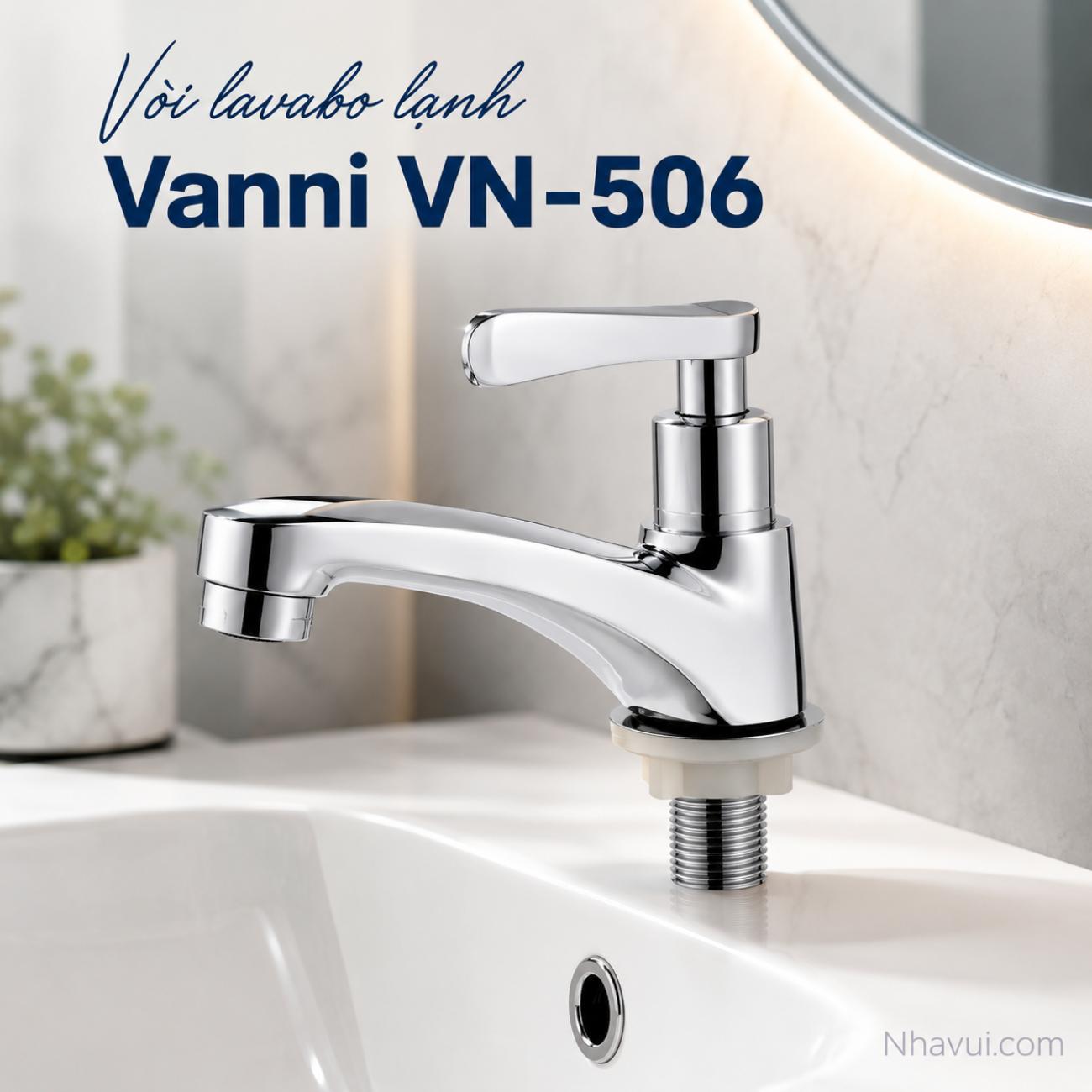 Vòi lavabo lạnh Vanni VN-506 đồng thau mạ crome
