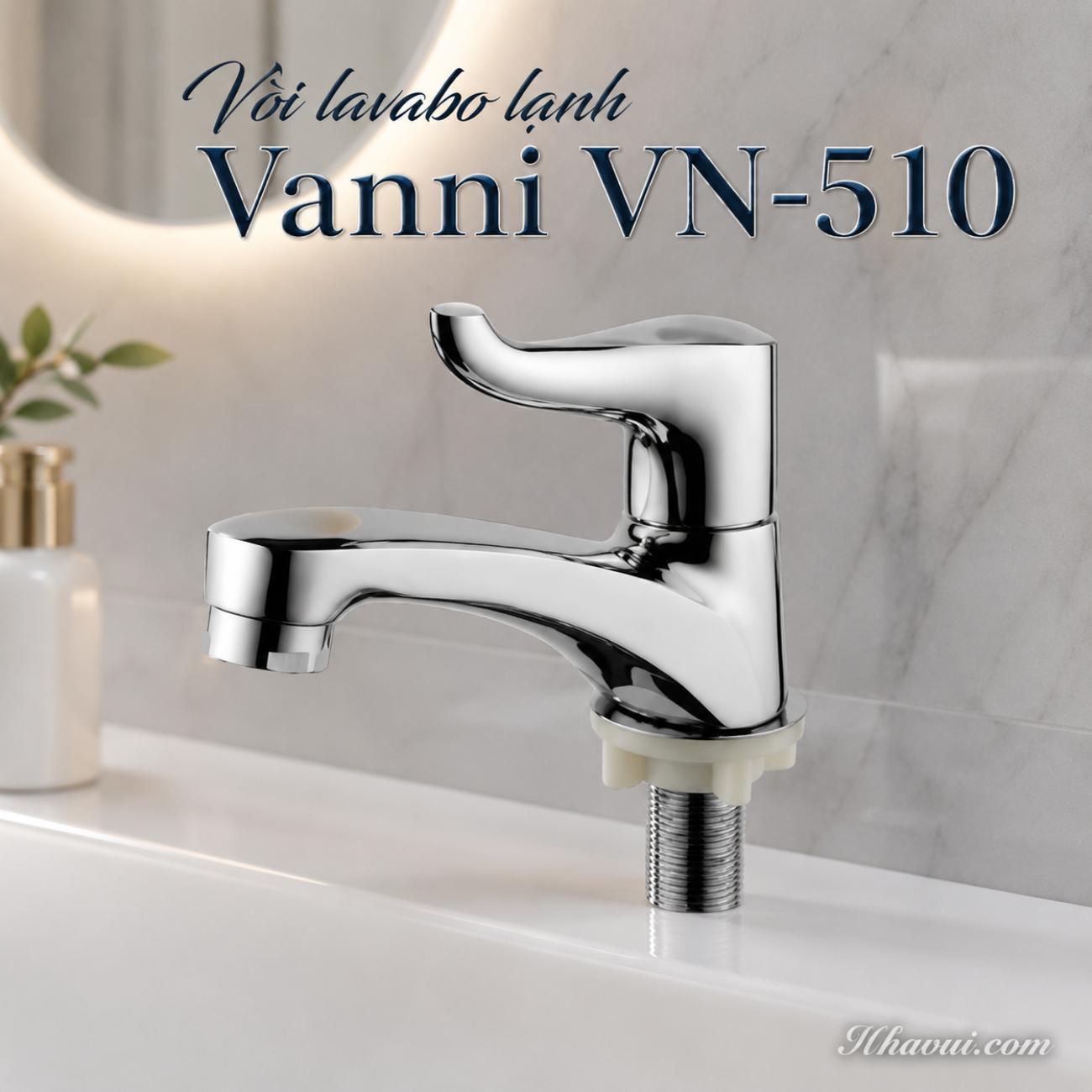 Vòi lavabo lạnh Vanni VN-510 đồng thau mạ crome