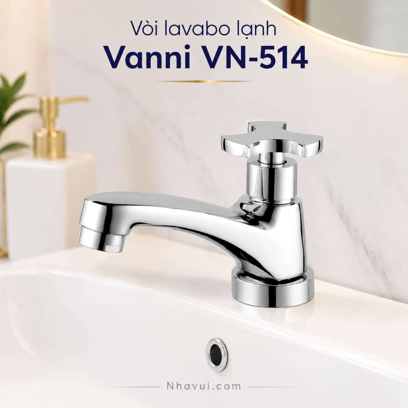 Vòi lavabo lạnh Vanni VN-514 đồng thau mạ crome