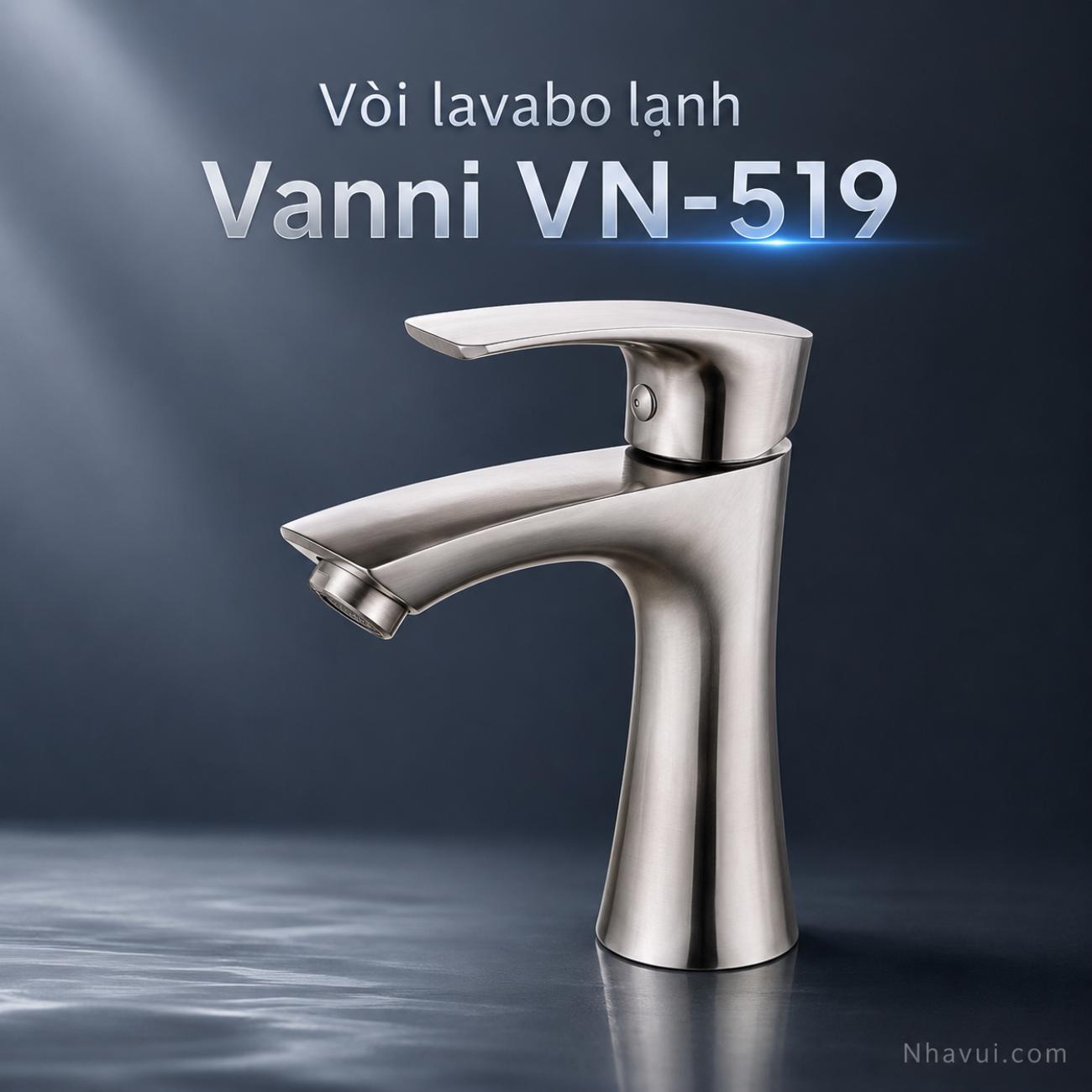 Vòi lavabo lạnh Vanni VN-519 chất liệu inox SUS 304 màu crome