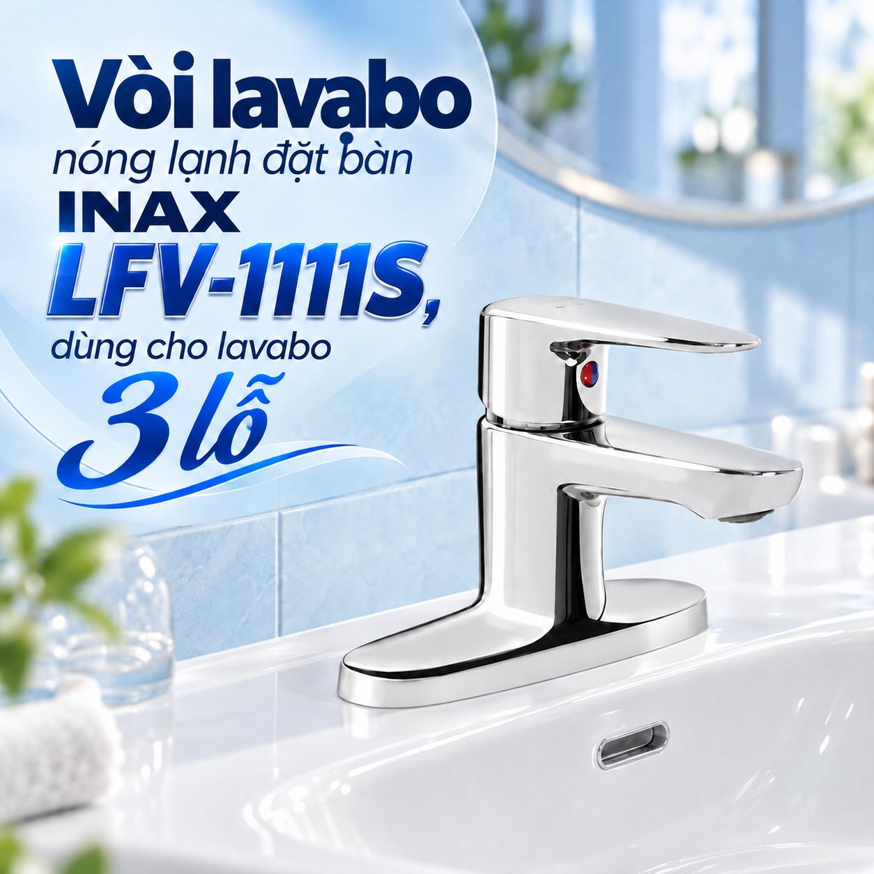 Vòi lavabo nóng lạnh INAX LFV-1111S