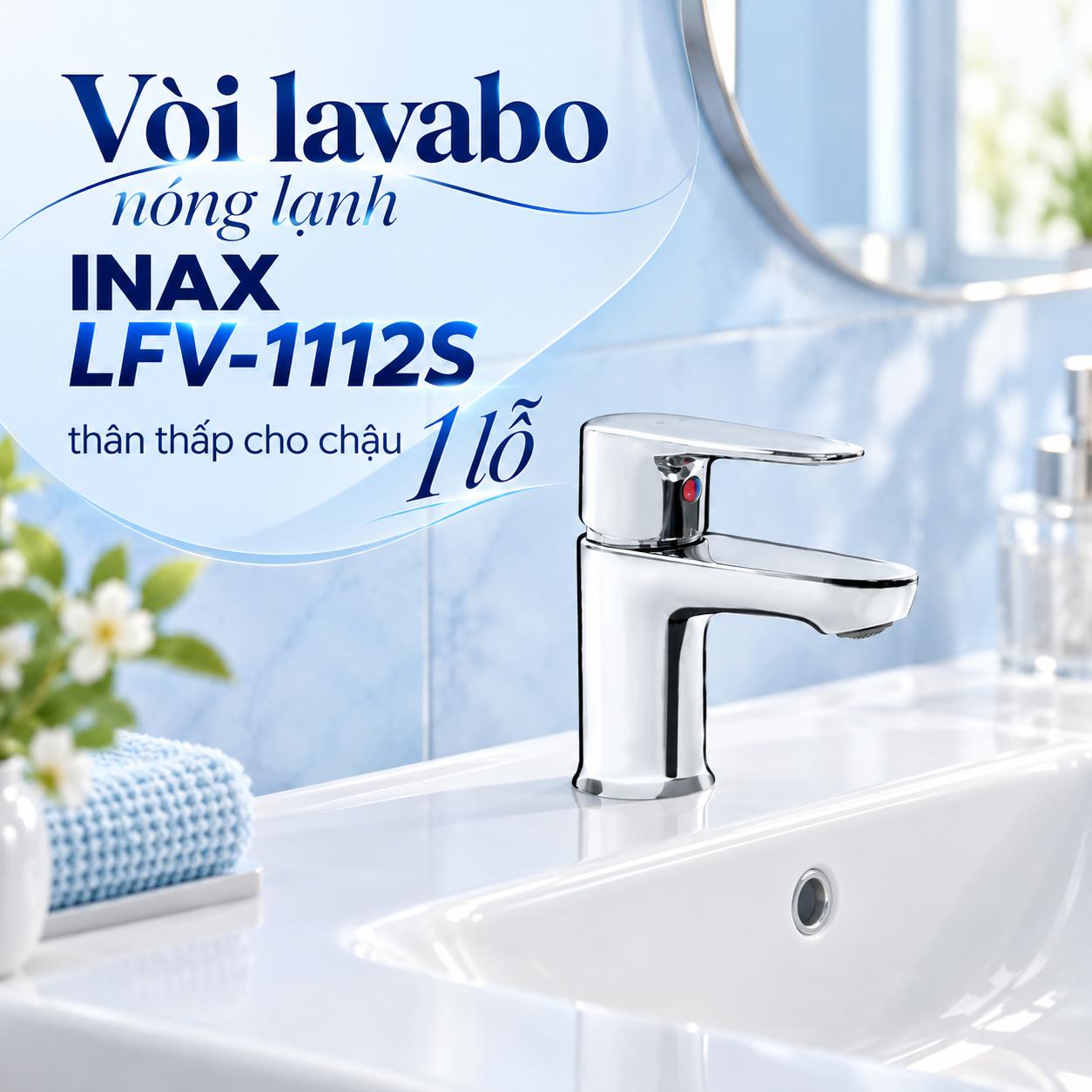 Vòi lavabo nóng lạnh INAX LFV-1112S