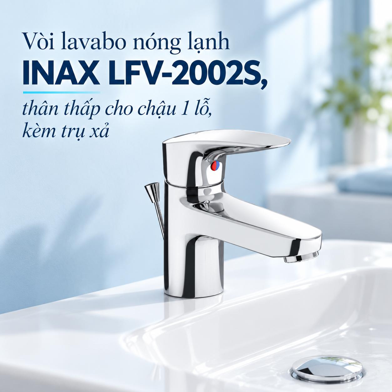 Vòi lavabo nóng lạnh INAX LFV-2002S