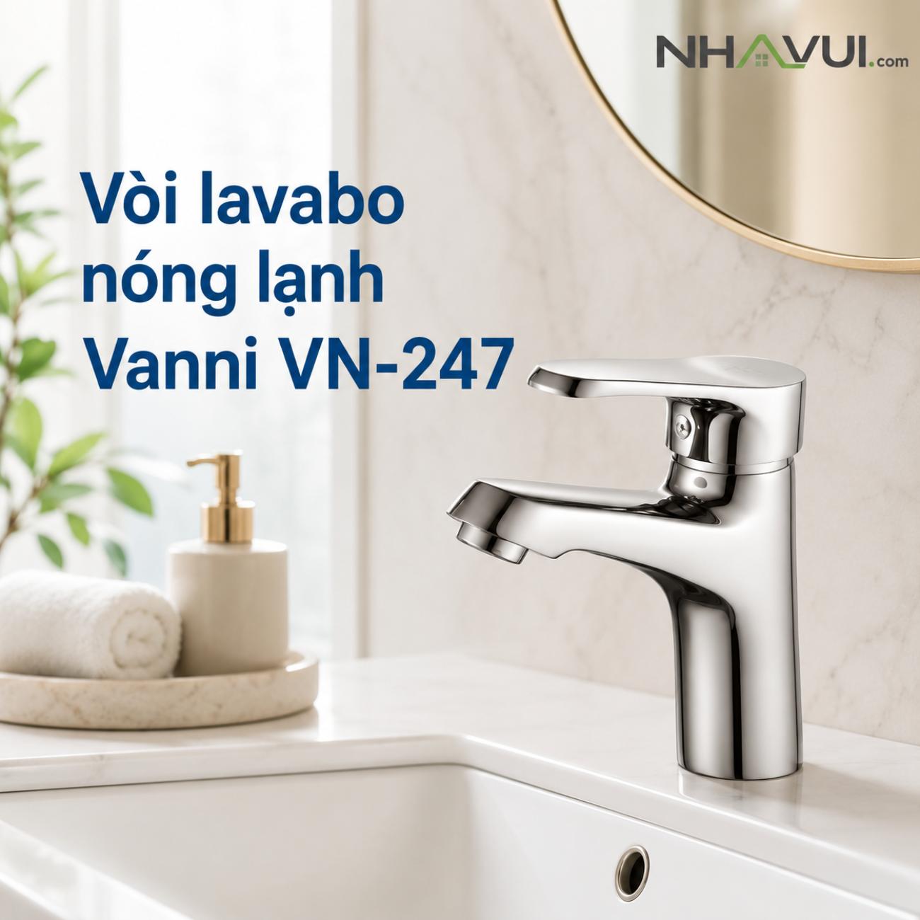 Vòi lavabo nóng lạnh Vanni VN-247 chất liệu inox SUS 304